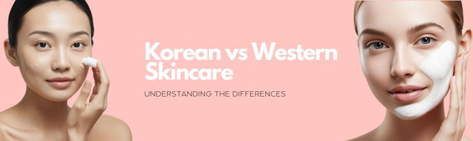 Korean vs Western Skincare: Understanding the Differences